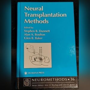 Neuromethods Ser.: Neural Transplantation Methods by Alan A. Boulton. Hard Cover